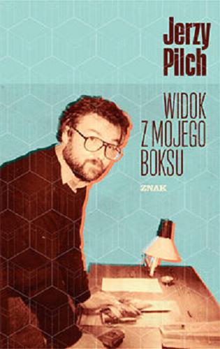 Okładka książki Widok z mojego boksu / Jerzy Pilch.