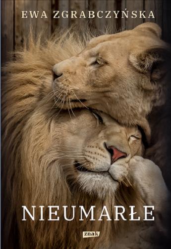 Okładka książki  Nieumarłe : na ratunek lwom, tygrysom i innym czworonożnym przyjaciołom  1