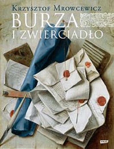 Okładka książki Burza i zwierciadło / Krzysztof Mrowcewicz.
