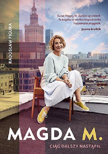 Okładka książki  Magda M. : ciąg dalszy nastapil  1