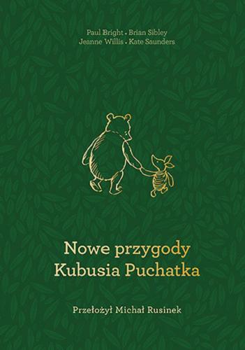 Okładka książki  Nowe przygody Kubusia Puchatka czyli Cały rok z Kubusiem Puchatkiem w Stumilowym Lesie  1