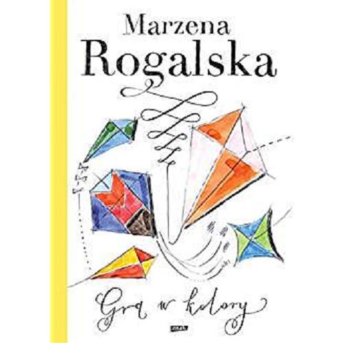 Okładka książki Gra w kolory / Marzena Rogalska.