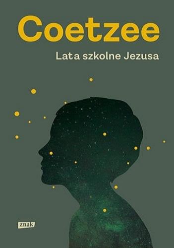 Okładka książki Lata szkolne Jezusa / J. M. Coetzee ; przekład Mieczysław Godyń.