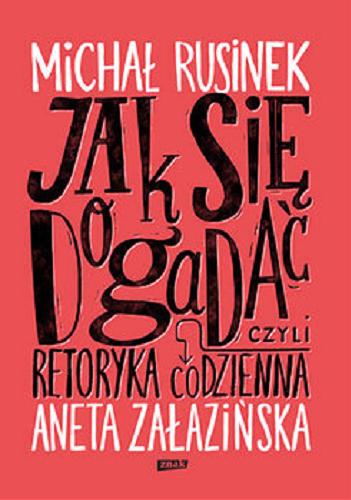 Okładka książki  Jak się dogadać czyli retoryka codzienna  7