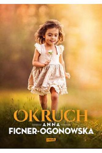 Okładka książki Okruch / Anna Ficner-Ogonowska.