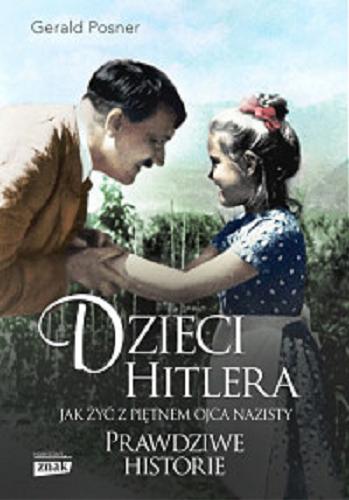 Okładka książki  Dzieci Hitlera : jak żyć z piętnem ojca nazisty  1