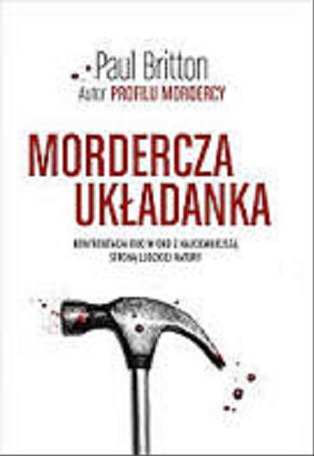 Okładka książki Mordercza układanka / Paul Britton ; tłumaczenie Jacek Konieczny.