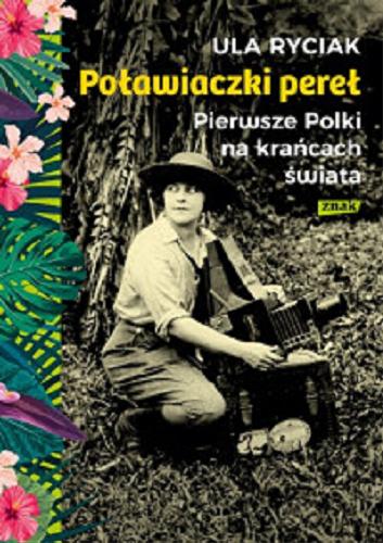 Okładka książki Poławiaczki pereł : pierwsze Polki na krańcach świata / Ula Ryciak.