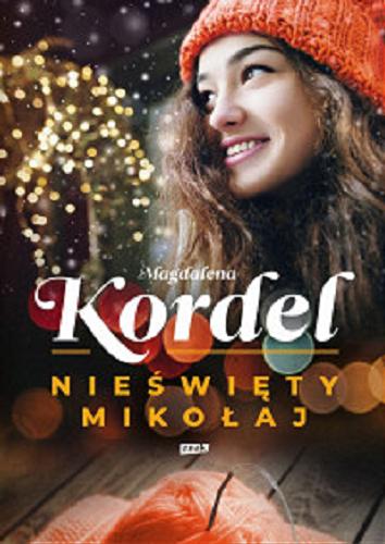 Okładka książki Nieświęty Mikołaj / Magdalena Kordel.