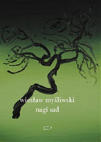 Okładka  Nagi sad / Wiesław Myśliwski.