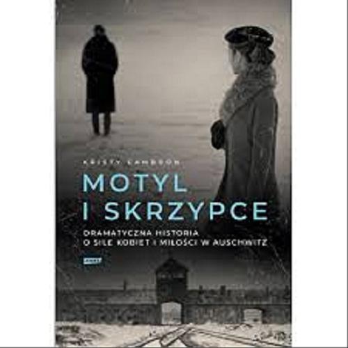 Okładka książki Motyl i skrzypce / Kristy Cambron ; przekład Marcin Sieduszewski.