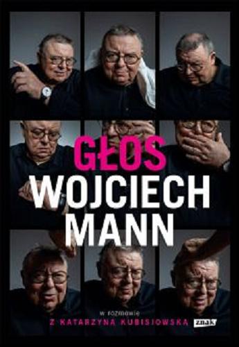 Okładka książki Głos / Wojciech Mann w rozmowie z Katarzyną Kubisiowską.