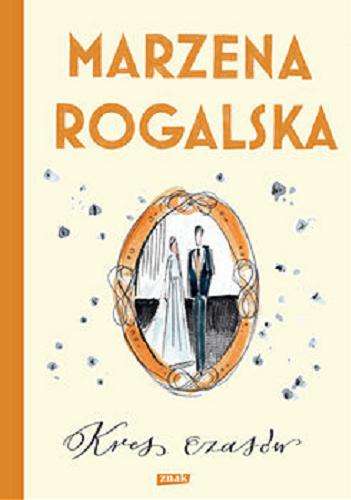 Okładka książki Kres czasów / Marzena Rogalska.