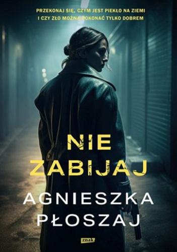 Okładka książki Nie zabijaj / Agnieszka Płoszaj.