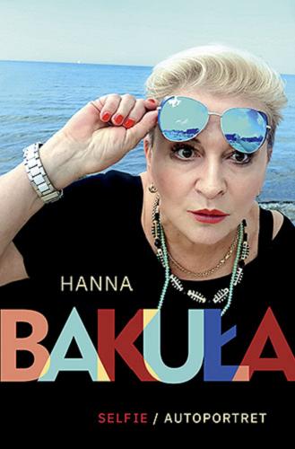 Okładka książki Selfie / Autoportret / Hanna Bakuła ; ilustracje Hanna Bakuła.