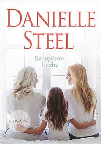 Okładka książki Szczęśliwe liczby / Danielle Steel ; tłumaczenie Adriana Celińska.