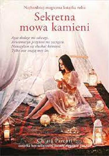 Okładka książki Sekretna mowa kamieni / Chiara Parenti ; tłumaczenie Mateusz Kłodecki.