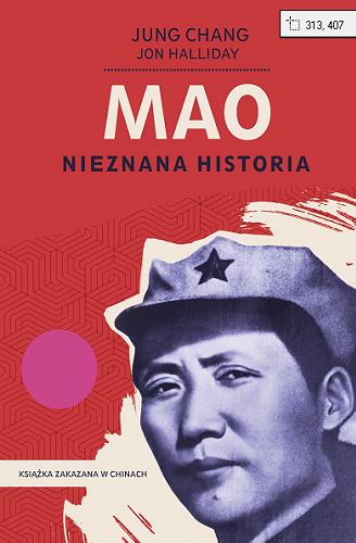 Okładka książki Mao : nieznana historia / Jung Chang, Jon Halliday ; tłumaczenie Piotr Amsterdamski.