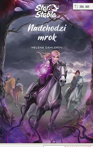 Okładka książki Nadchodzi mrok / Helena Dahlgren ; z angielskiego przełożyła Monika Motkowicz.