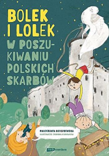 Okładka książki Bolek i Lolek w poszukiwaniu polskich skarbów / Małgorzata Dziczkowska ; ilustracje: Joanna Kurowska.