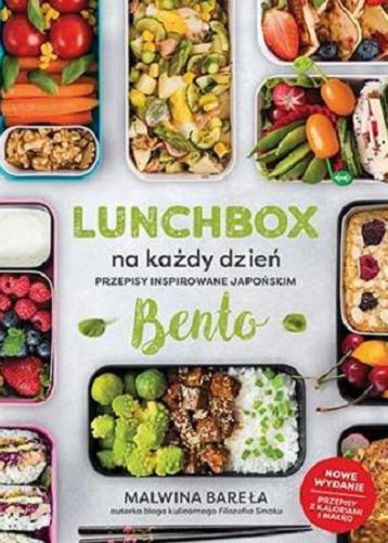 Okładka książki Lunchbox na każdy dzień : przepisy inspirowane japońskim Bento / Malwina Bareła.