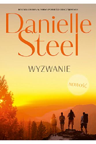 Okładka  Wyzwanie / Danielle Steel ; tłumaczenie Krzysztof Skonieczny.