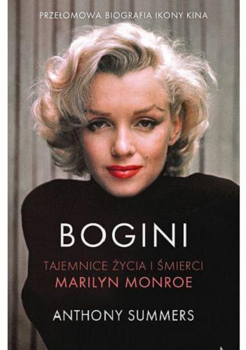 Okładka książki  Bogini : tajemnice życia i śmierci Marilyn Monroe  2