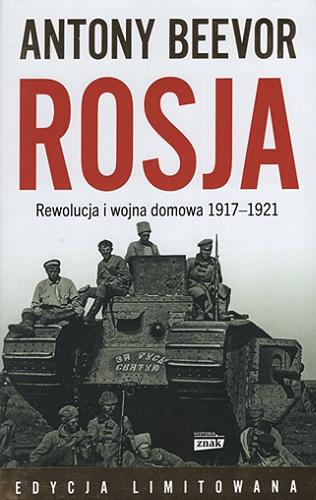 Okładka  Rosja : rewolucja i wojna domowa 1917-1921 / Antony Beevor ; przekład Wojciech Gadowski.