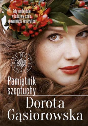 Okładka książki Pamiętnik szeptuchy / Dorota Gąsiorowska.