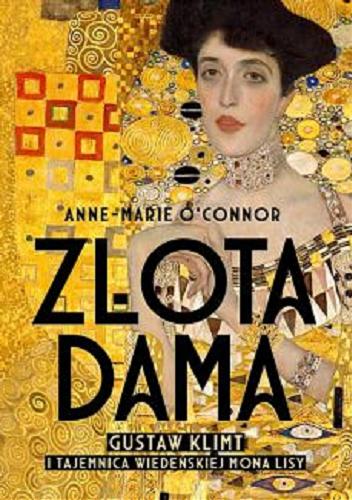 Okładka książki  Złota dama : Gustaw Klimt i tajemnica wiedeńskiej Mona Lisy  1