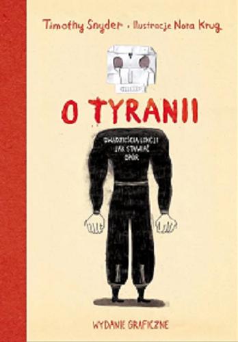 Okładka książki  O tyranii : dwadzieścia lekcji jak stawiać opór : wydanie graficzne  8