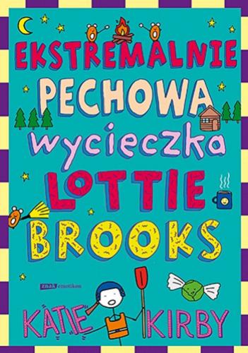 Okładka książki  Ekstremalnie pechowa wycieczka Lottie Brooks  1
