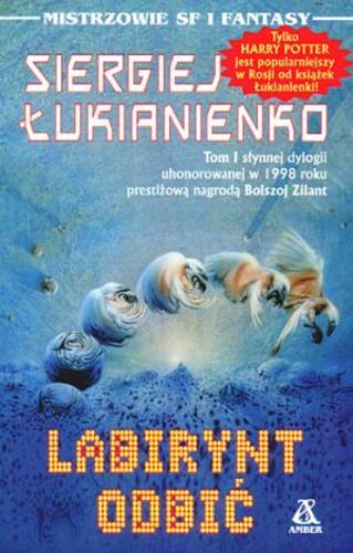 Okładka książki Labirynt odbić / Sergiej Łukanienko ; tł. Ewa Skórska.