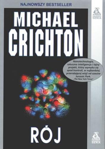 Okładka książki Rój / Michael Crichton ; przekł. Wojciech Szypuła.