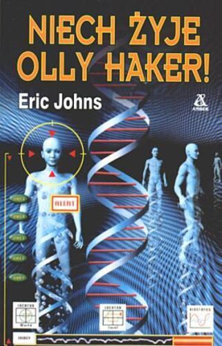 Okładka książki Niech żyje Olly Haker! / Eric Johns ; tł. Edyta Jaczewska.