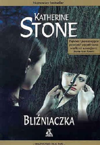 Okładka książki Bliźniaczka / Katherine Stone ; tł. Joanna Nałęcz-Żółtańska.