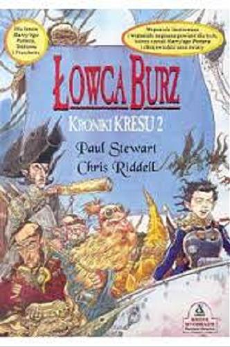 Okładka książki Łowca burz /  Paul Stewart, Chris Riddell ; il. Chris Riddell ; przekł. Maciejka Mazan.