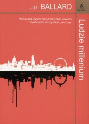 Okładka książki Ludzie millenium / J. G Ballard ; tłumaczenie Radosław Januszewski.