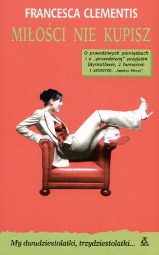 Okładka książki Miłości nie kupisz / Francesca Clementis ; przekł. Ewa Spirydowicz.