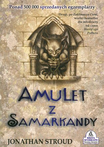 Okładka książki Amulet z Samarkandy / T. 1 / Jonathan Stroud ; przekł. Maciej Nowak-Kreyer.