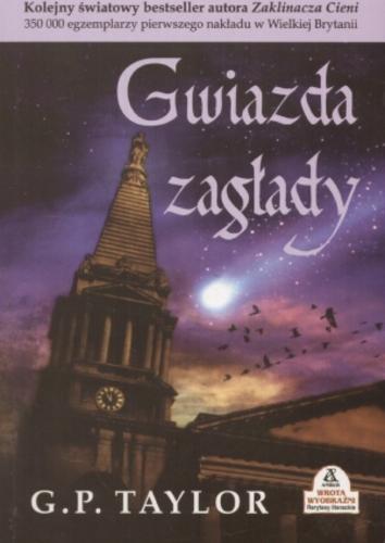 Okładka książki Gwiazda zagłady / G. P. Taylor ; przekład Danuta Górska.