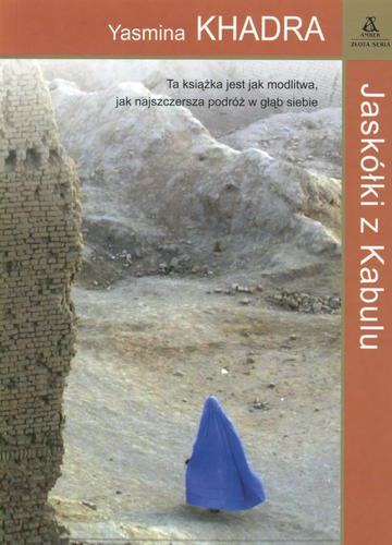 Okładka książki Jaskółki z Kabulu / Yasmina Khadra ; przekl. Barbara Przybyłowska.