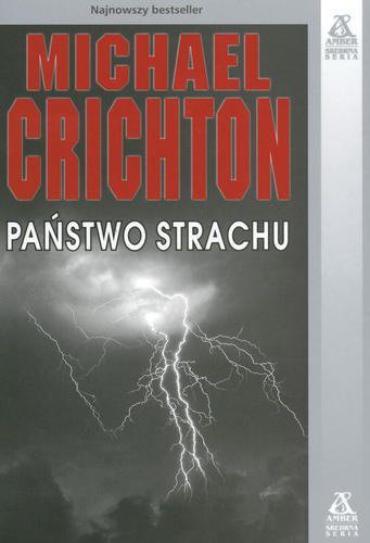 Okładka książki Państwo strachu / Michael Crichton ; przekł. Wojciech Szypuła.