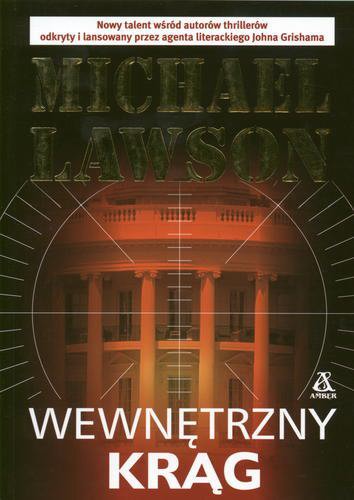 Okładka książki Wewnętrzny krąg / Michael Lawson ; przekł. [z ang]. Jan Hensel.