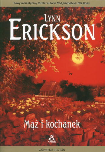 Okładka książki Mąż i kochanek / Lynn Erickson ; tł. Joanna Nałęcz.