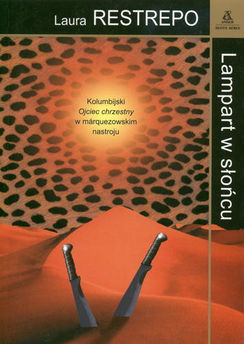 Okładka książki Lampart w słońcu / Laura Restrepo ; przekł. Weronika Ignas-Madej.