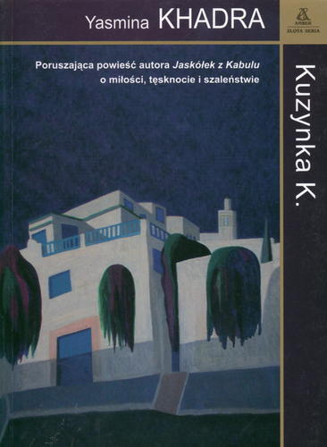 Okładka książki Kuzynka K. / Yasmina Khadra ; przekł. Barbara Przybyłowska.