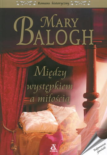 Okładka książki Między występkiem a miłością /  Mary Balogh ; tł. Anna Palmowska.