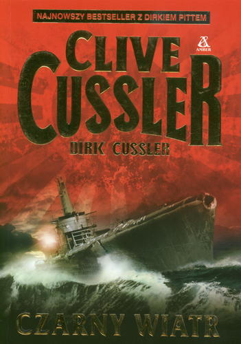 Okładka książki Czarny wiatr / Clive Cussler, Dirk Cussler ; przekł. [z ang.] Maciej Pintara.