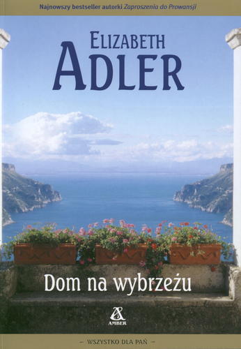 Okładka książki Dom na wybrzeżu / Elizabeth A. Adler ; przekład Ewa Spirydowicz.